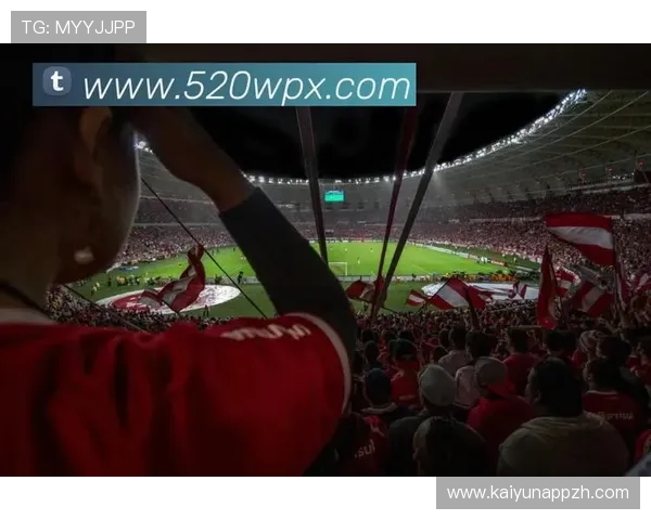 开云体育下载最新版功能全面升级，带来更流畅的观看体验和丰富的赛事内容